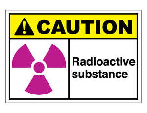 Caution Radioactive Substance Sign