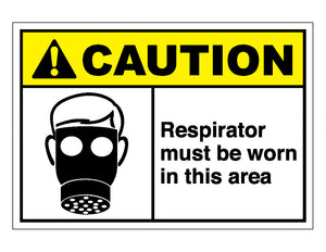 Caution Respirator Must Be Worn In This Area Sign