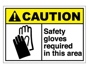 Caution Safety Gloves Required In This Area Sign