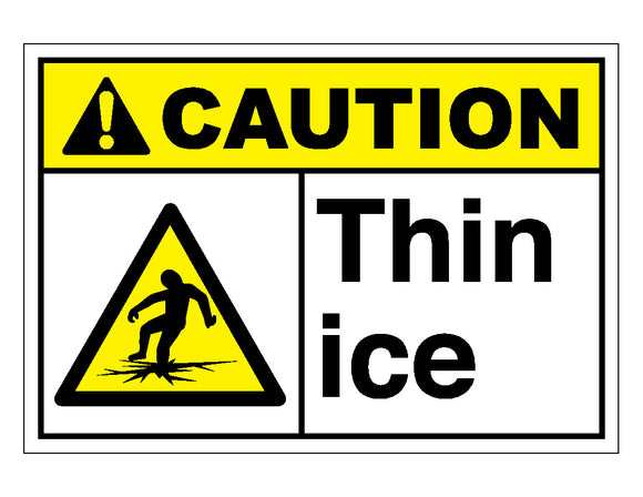Caution Thin Ice Sign