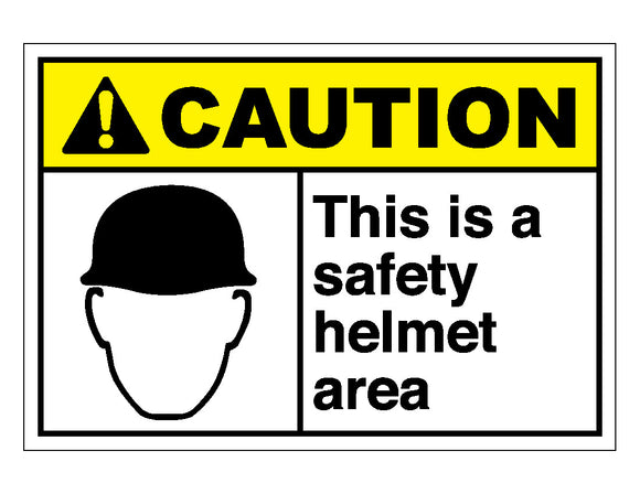 Caution This is A Safety Helmet Area Sign