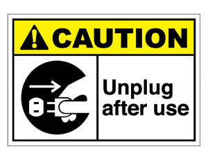 Caution Unplug After Use Sign