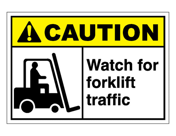 Caution Watch For Forklift Traffic Sign