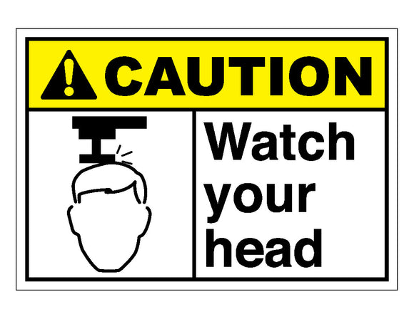 Caution Watch Your Head Sign