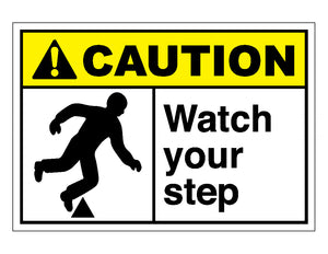 Caution Watch Your Step Sign