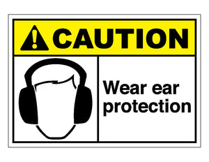 Caution Wear Ear Protection Sign