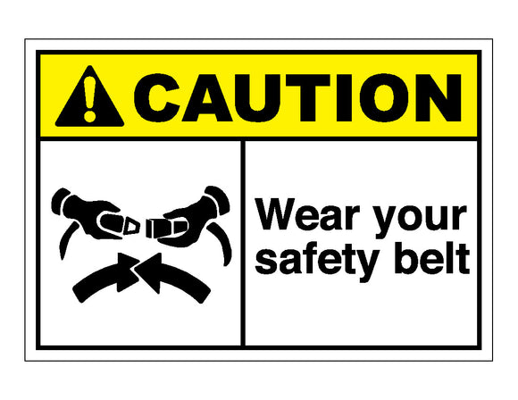 Caution Wear Your Safety Belt Sign