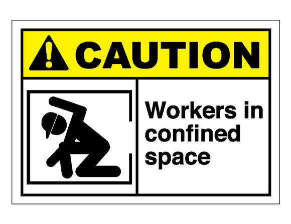 Caution Workers In Confined Space Sign