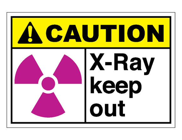 Caution X-Ray Keep Out Sign