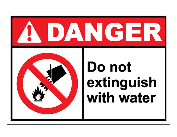 Danger Do Not Extinguish With Water Sign