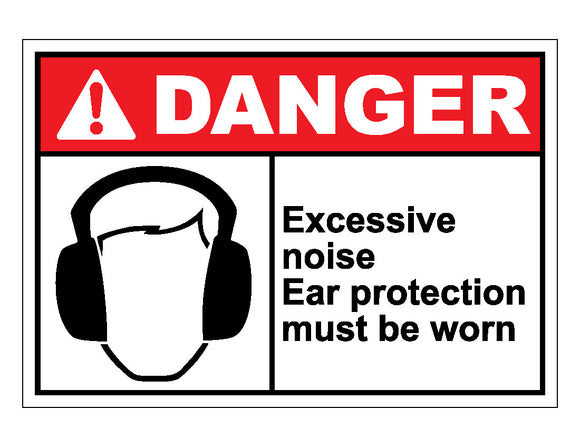 Danger Excessive Noise Ear Protection Must Be Worn Sign