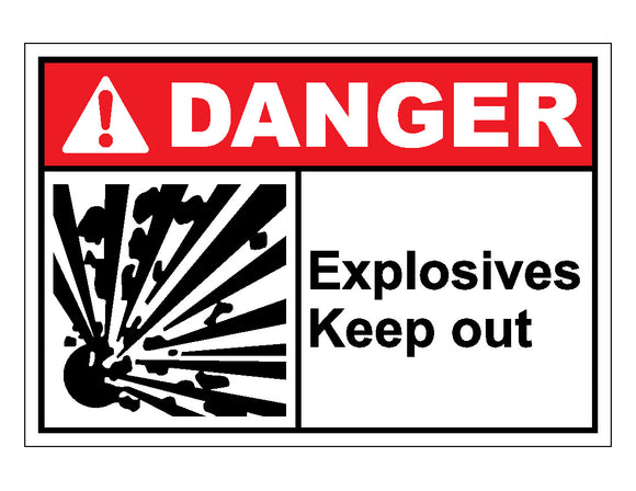 Danger Explosives Keep Out Sign