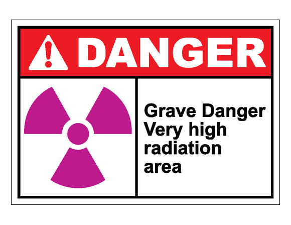 Danger Grave Danger Very High Radiation Area Sign