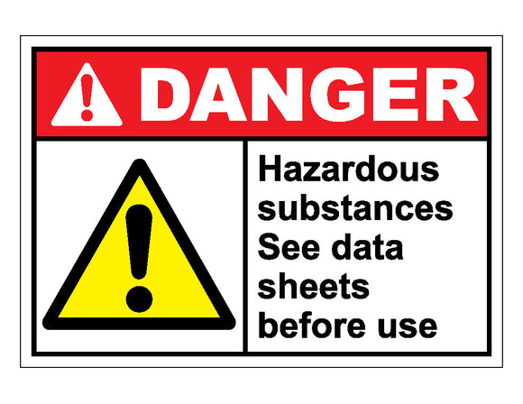 Danger Hazardous Substances See Data Sheets Before Use Sign