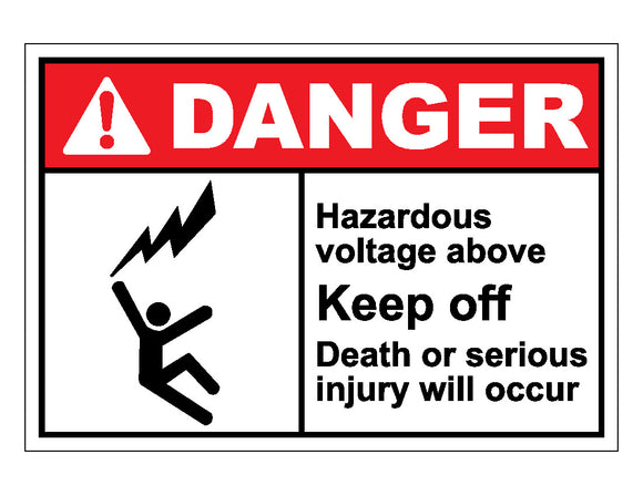 Danger Hazardous Voltage Above Keep Off Death Or Serious Injury Will Occur Sign