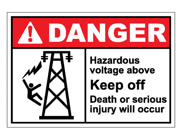 Danger Hazardous Voltage Above Keep Off Death Or Serious Injury Will Occur Sign