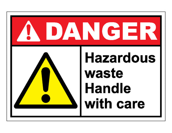 Danger Hazardous Waste Handle With Care Sign