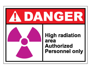 Danger High Radiation Area Authorized Personnel Only Sign