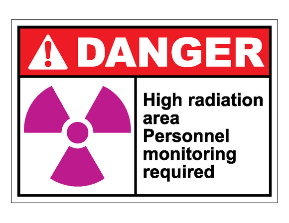 Danger High Radiation Area Personnel Monitoring Required Sign