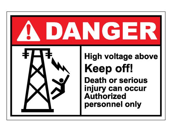 Danger High Voltage Above Keep Off Death Or Serious Injury Can Occur Sign
