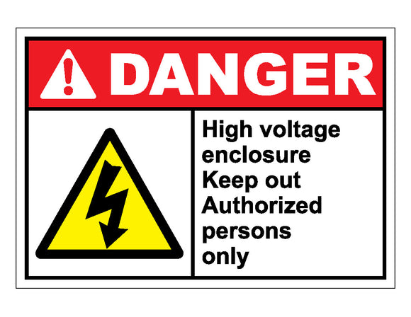 Danger High Voltage Enclosure Keep Out Authorized Persons Only Sign