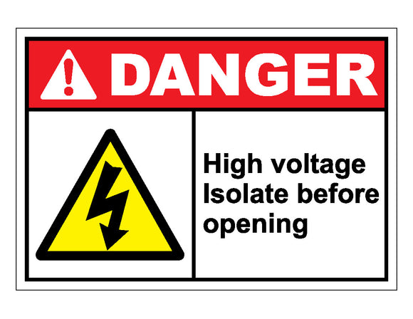 Danger High Voltage Isolate Before Opening Sign
