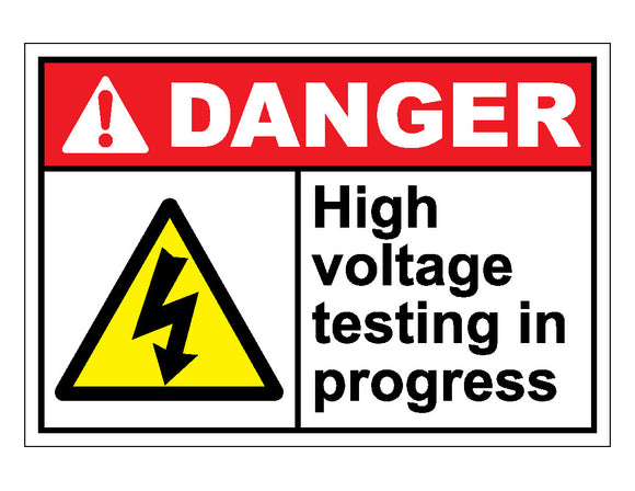 Danger High Voltage Testing In Progress Sign