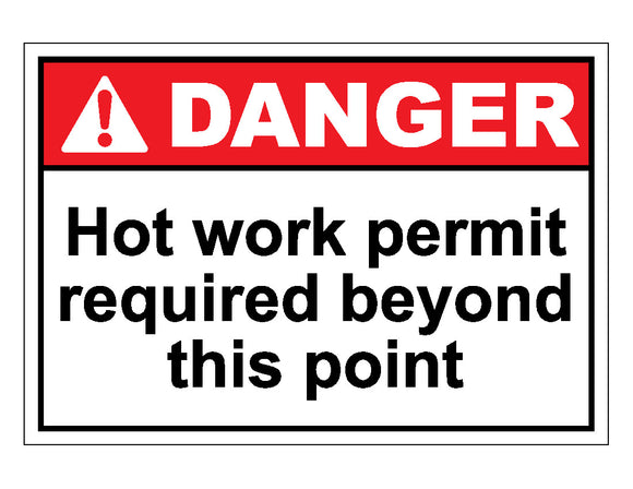 Danger Hot Work Permit Required Beyond This Point Sign
