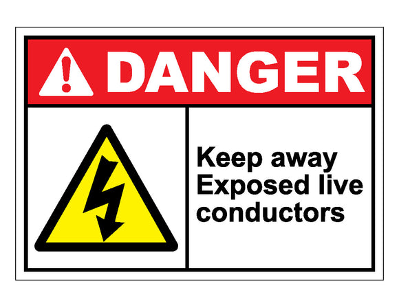 Danger Keep Away Exposed Live Conductors Sign