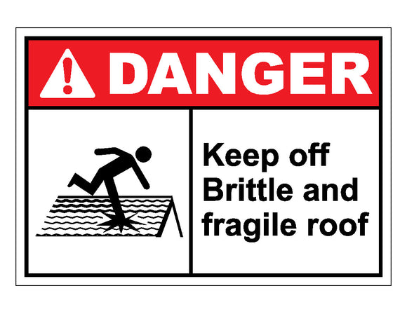 Danger Keep Off Brittle And Fragile Roof Sign