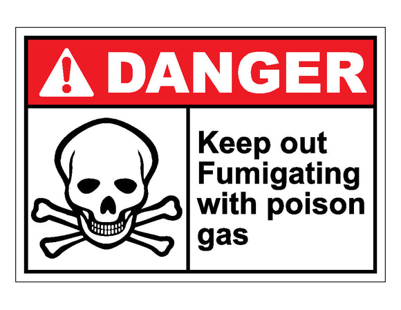 Danger Keep Out Fumigating With Poison Gas Sign