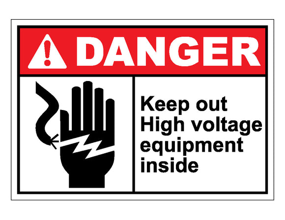 Danger Keep Out High Voltage Equipment Inside Sign