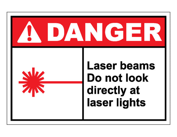 Danger Laser Beams Do Not Look Directly At Laser Lights Sign
