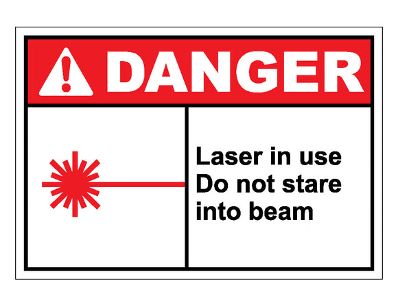 Danger Laser In Use Do Not Stare Into Beam Sign