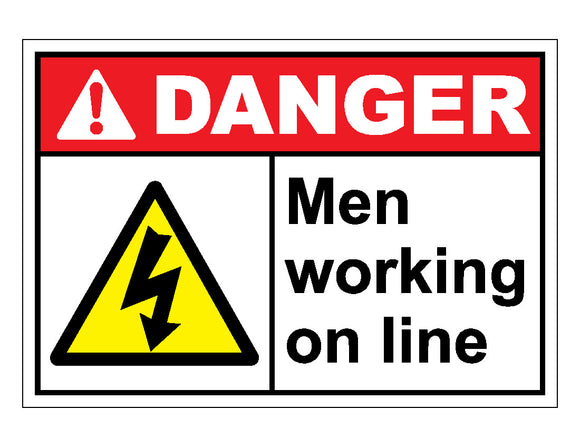 Danger Men Working On Line Sign