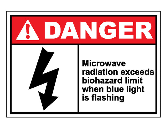 Danger Microwave Radiation Exceeds Biohazard Limit When Blue Light Is Flashing Sign