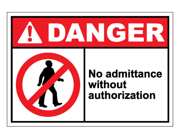 Danger No Admittance Without Authorization Sign
