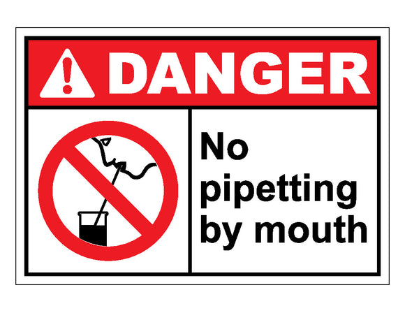 Danger No Pipetting By Mouth Sign