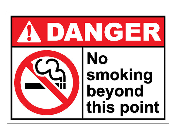 Danger No Smoking Beyond This Point Sign
