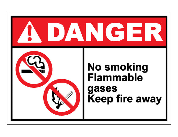 Danger No Smoking Flammable Gases Keep Fire Away Sign