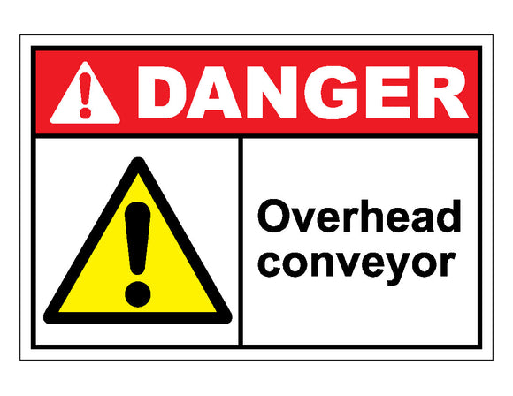 Danger Overhead Conveyor Sign