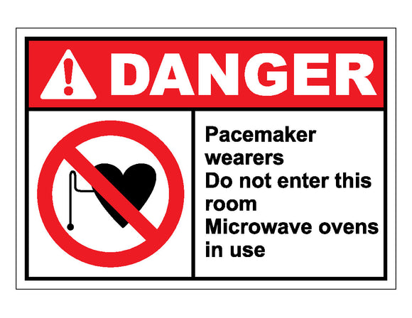 Danger Pacemaker Wearers Do Not Enter This Room Microwave In Use Sign