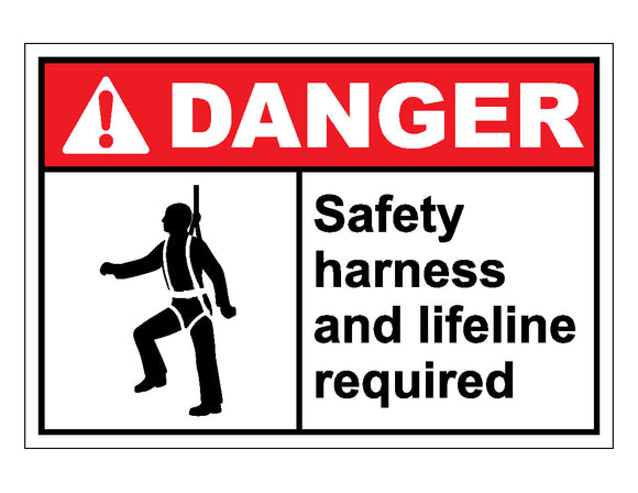 Danger Safety Harness And Lifeline Required Sign