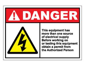 Danger This Equipment Has More Than One Source Of Electrical Supply Before Working On Or Testing This Equipment Obtain A Permit From The Authorized Person Sign