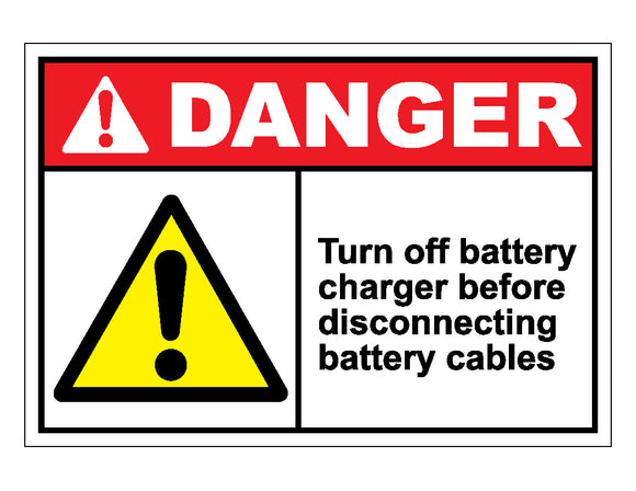 Danger Turn Off Battery Charger Before Disconnecting Battery Cables Sign