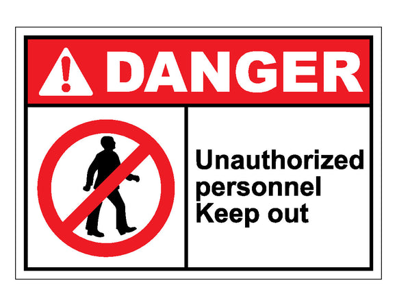 Danger Unauthorized Personnel Keep Out Sign 