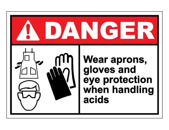 Danger Wear Aprons Gloves and Eye Protection When Handling Acid Sign
