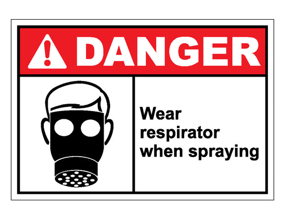 Danger Wear Respirator When Spraying Sign