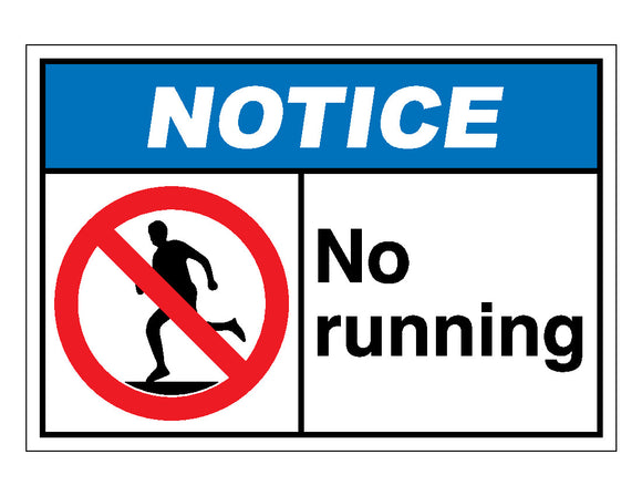 Notice No Running Sign