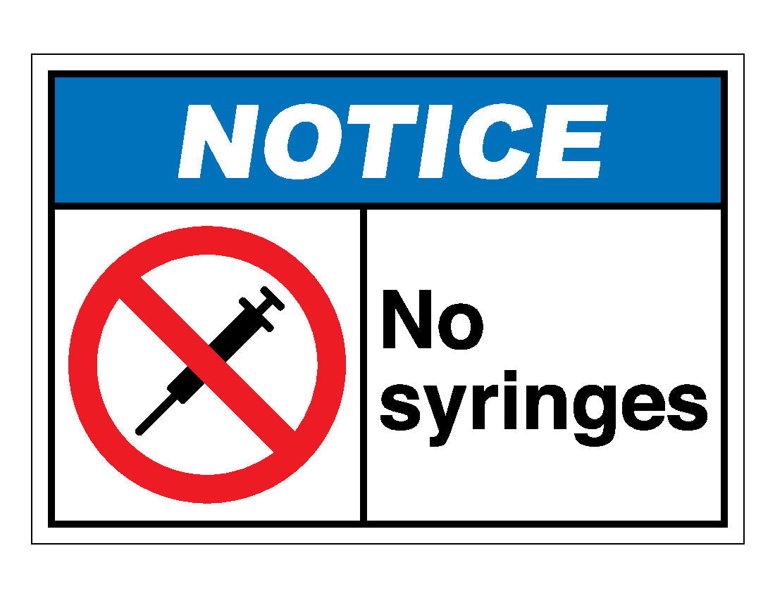 Notice No Syringes Sign – Veteran Safety Solutions